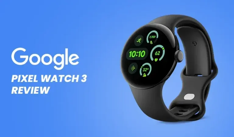 مراجعة شاملة لساعة Google Pixel Watch 3: المواصفات، المزايا، والقيمة الحقيقية