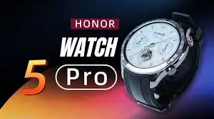 مراجعة شاملة لساعة Honor Watch 5 Pro: تصميم أنيق، أداء قوي، وصحة شاملة
